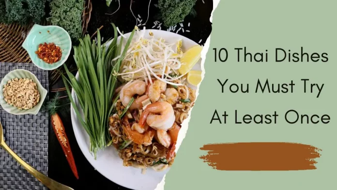 10 Thai Foods You Must Try